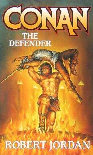 [Robert Jordan's Conan Novels 02] • 36-Conan the Defender